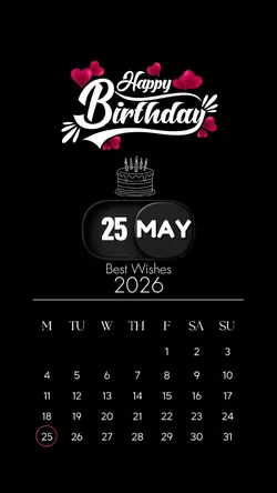 Birthday 25 May 2026