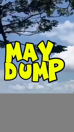 may dump 