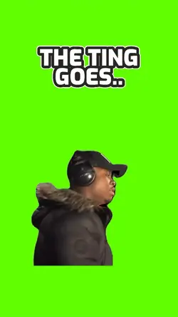 The ting goes.. 