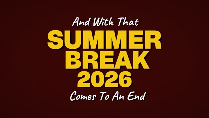 SUMMER BREAK 2026