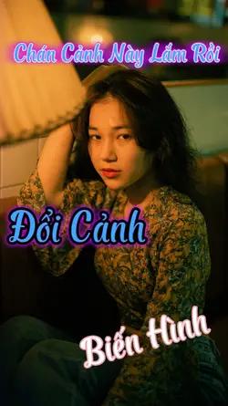 Chán Cảnh - Đổi Cảnh