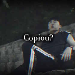 Copiou?