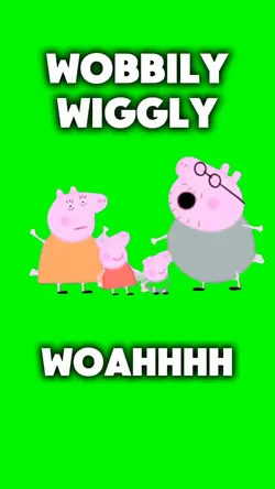 Wobbly Wiggly Woah