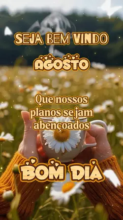 BEM VINDO AGOSTO