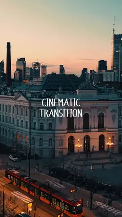 CINEMATIC TRANSITION