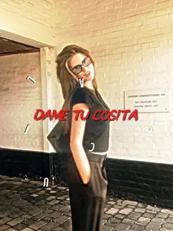 DAME TU COSITA 
