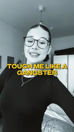 Touch me like a Gang
