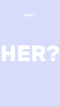 Her?