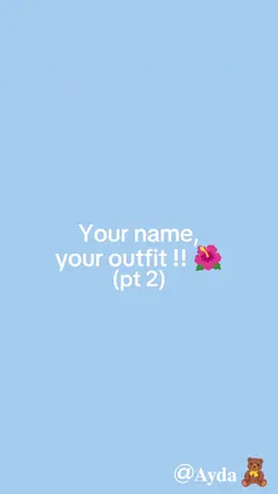 ur name,ur outfitt