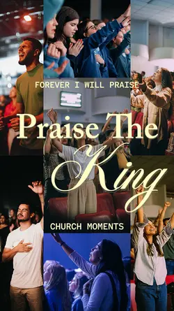 PRAISE THE KING