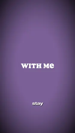 Stay with me