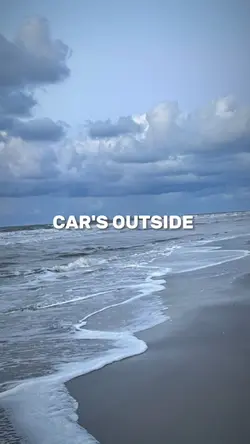 Car's outside
