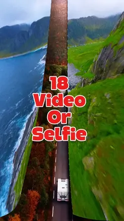 18 video or selfie 