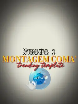 MONTAGEM COMA