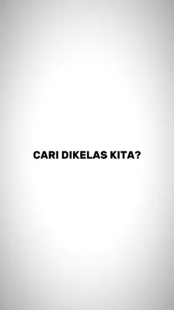 CARI APA DIKELAS