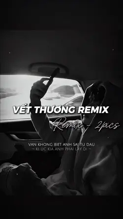 VẾT THƯƠNG REMIX