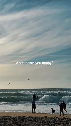 what makes you happy