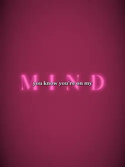 on my mind <3