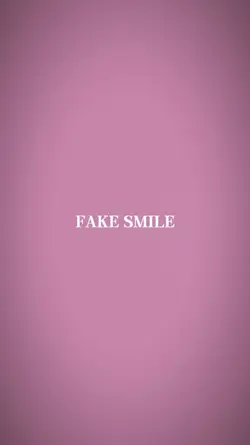 FAKE SMILE