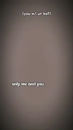 only me and u*
