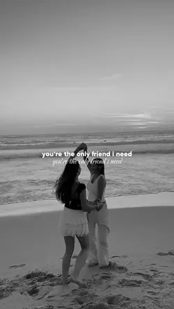 you're the only