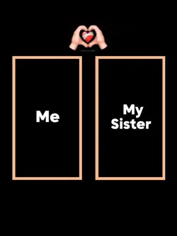 Me and my Sister 