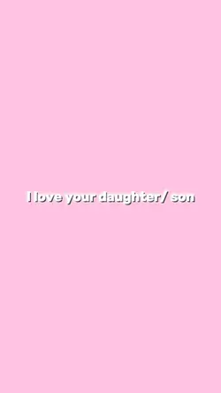I love ur daughter