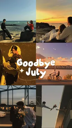 Goodbye july
