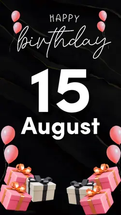 Birthday 15 August