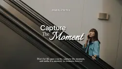 Capture the Moment