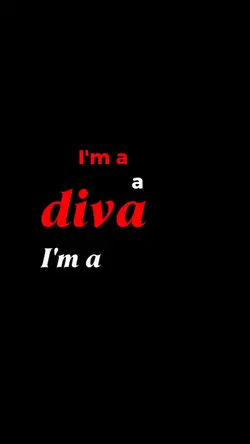 Im a Diva 