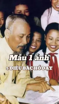 5 điều Bác Hồ dạy