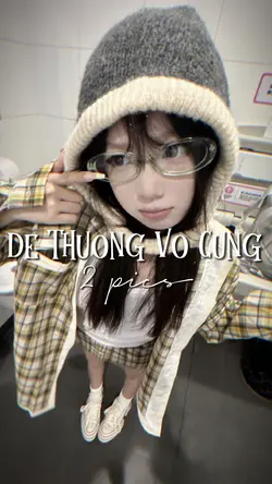 DỄ THƯƠNG VÔ CÙNG