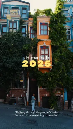 Six months in 2025