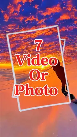 7 video or photo 