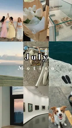 July in motion