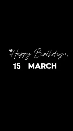 Birthday 15 March