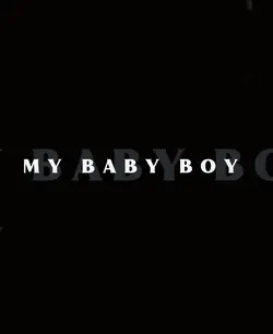 my baby boy