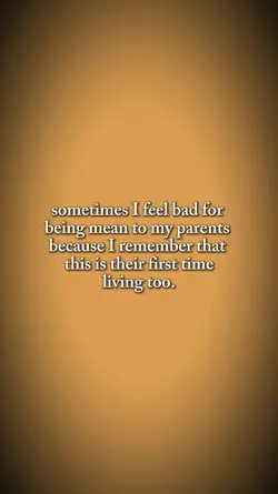 I feel bad sometimes