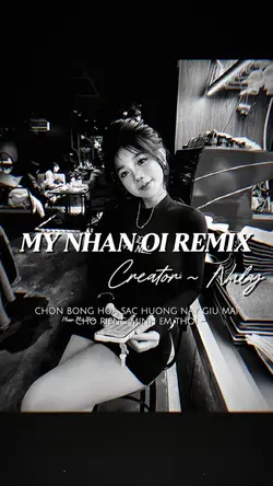 MỸ NHÂN ƠI REMIX