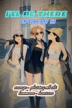I'LL BE THERE -EXSH