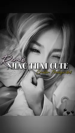 NHẠC THÁI CUTE REMIX