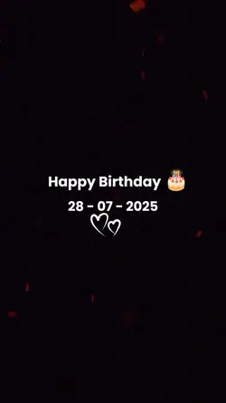 BIRTHDAY 28 JULY