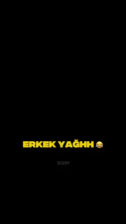 Erkek yaghhh 