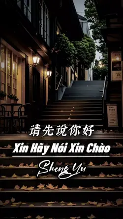 Xin Hãy Nói Xin Chào