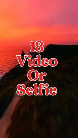 18 video or photo