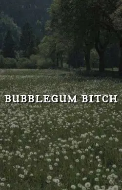 bubblegum bitch