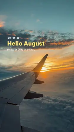 Hello August 