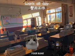 Work all day 