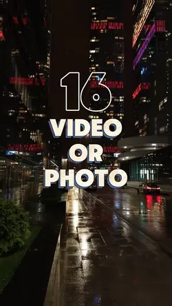 16 video or photo 